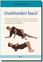 Uvolňování fascií fyziologické podklady a tréninkové principy