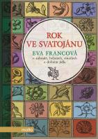 Rok ve Svatojánu - o zahradě, bylinkách, rituálech a dobrém jídle
