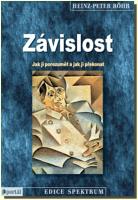 Závislost jak jí porozumět a jak ji překonat 