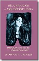 Síla krkavce a moudrost hada spiritualita keltských žen a stará keltská poezie