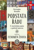 Fenomén života (1. Díl ) - Podstata řádu - o stavitelském umění a podstatě univerza