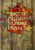 Kruté příběhy sladké Francie 