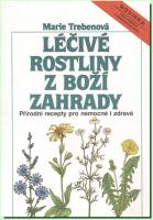 Léčivé rostliny z boží zahrady přírodní recepty pro nemocné i zdravé