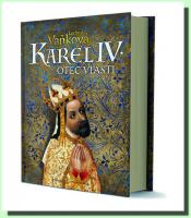 Karel IV. otec vlasti - šestidílná historická sága