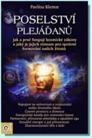 Poselství Plejáďanů - proč a jak fungují kosmické zákony