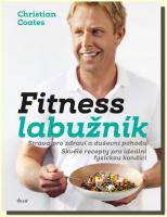 Fitness labužník strava pro zdraví a duševní pohodu