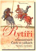 Rytíři renesančních Čech ve válkách