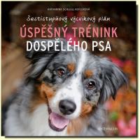 Úspěšný trénink dospělého psa šestistupňový výcvikový plán 8.7.2016