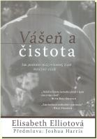 Vášeň a čistota jak podrobit svůj milostný život Kristově vládě