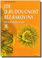 Jde o budoucnost bez rakoviny klíč k trvalému zdraví