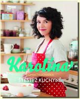 Karolína domácí kuchařka štěstí z kuchyně