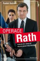 Operace Rath  pohled do zákulisí policejního vyšetřování