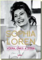 Včera, dnes a zítra - autobiografie Sophie Lorenové