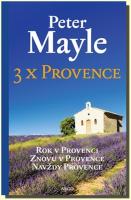 3x Provence (Rok v Provenci, Znovu v Provence, Navždy Provence)    