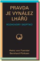 Pravda je vynález lhářů rozhovory skeptiků