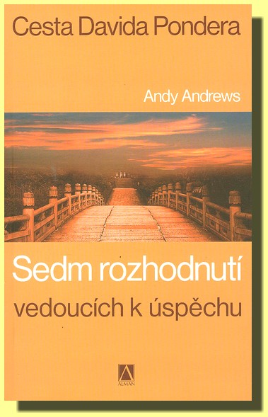 Cesta Davida Pondera Sedm rozhodnutí, která vedou k úspěchu